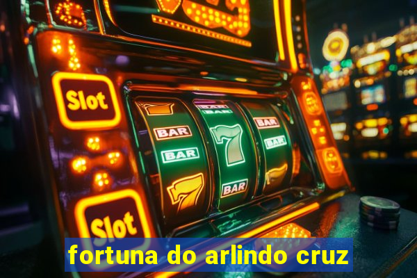 fortuna do arlindo cruz